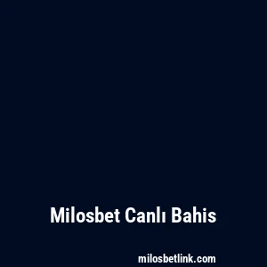 Milosbet Canlı Bahis